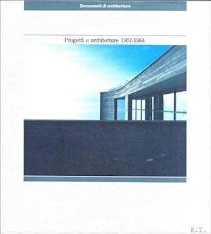 Imagen del vendedor de Progetti e architetture 1957-1984 a la venta por BOOKSELLER  -  ERIK TONEN  BOOKS