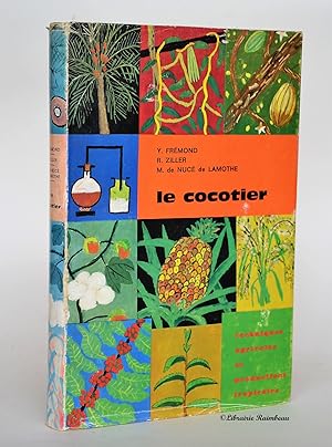 Seller image for Le cocotier (techniques agricoles et productions tropicales, vol.VIII) for sale by Librairie Raimbeau