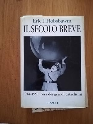 Il secolo breve. 1914-1991: l\'era dei grandi cataclismi