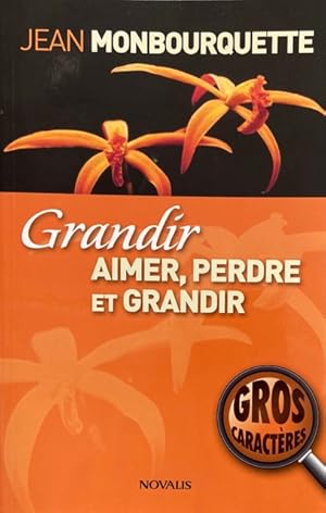 Image du vendeur pour Grandir Gros caractres (NOVALIS) (French Edition) mis en vente par Livres Norrois