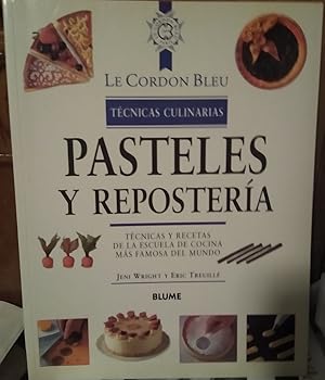 Le Cordon Bleu - Técnicas culinarias - PASTELES Y REPOSTERÍA -Técnicas y recetas de las escuelas ...