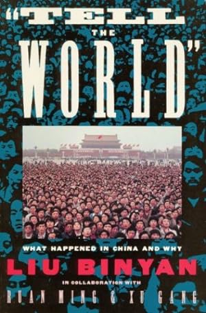 Image du vendeur pour Tell the World: What Happened in China and Why (Paperback) mis en vente par InventoryMasters