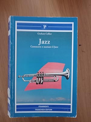 Jazz. Conoscere e suonare il jazz