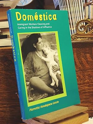 Seller image for Domstica: Immigrant Workers Cleaning and Caring in the Shadows of Affluence for sale by Henniker Book Farm and Gifts