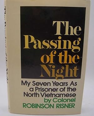 Immagine del venditore per The Passing of the Night: My Seven Years as a Prisoner of the North Vietnamese venduto da Easy Chair Books