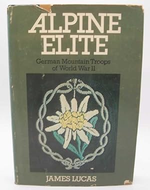 Image du vendeur pour Alpine Elite: German Mountain Troops of World War II mis en vente par Easy Chair Books