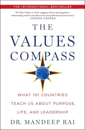 Imagen del vendedor de The Values Compass: What 101 Countries Teach Us About Purpose, Life, and Leadership a la venta por ChristianBookbag / Beans Books, Inc.