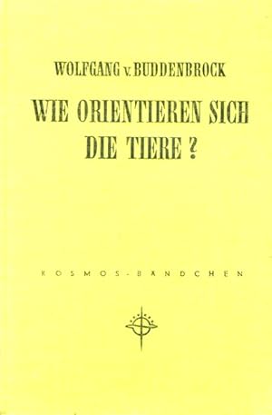 Bild des Verkufers fr Wie orientieren sich die Tiere? Gesellschaft der Naturfreunde. Kosmos-Bndchen 212. zum Verkauf von Antiquariat Liberarius - Frank Wechsler