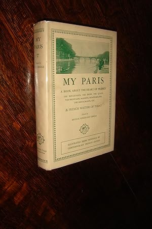 Imagen del vendedor de My Paris (first printing in rare DJ) Montparnasse, the Left Bank, the Boulevards, Night Life ad the Heart of Paris per its French Writers and Artists of the 1920s Lost Generation a la venta por Medium Rare Books