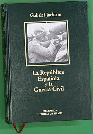 Seller image for La Repblica Espaola y la Guerra Civil for sale by Librera Alonso Quijano