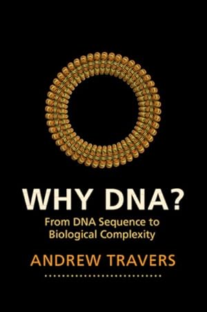 Seller image for Why DNA? : From DNA Sequence to Biological Complexity for sale by GreatBookPrices