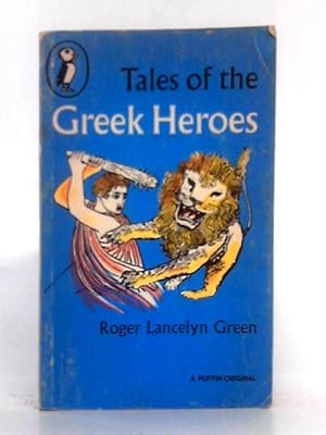 Bild des Verkufers fr Tales of the Greek Heroes: A Puffin Original zum Verkauf von World of Rare Books