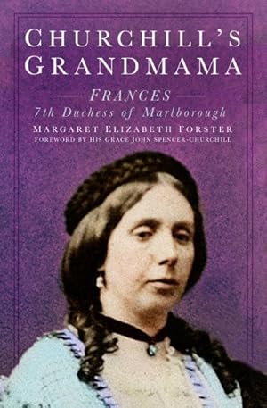 Imagen del vendedor de Churchill's Grandmama : Frances 7th Duchess of Marlborough a la venta por GreatBookPrices