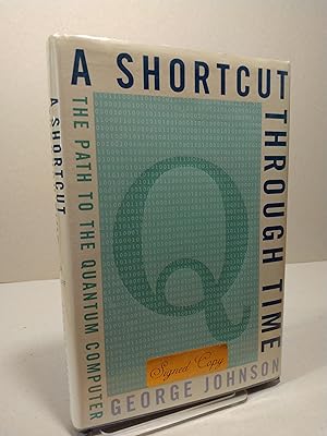 Imagen del vendedor de A Shortcut Through Time: The Path to a Quantum Computer a la venta por Brodsky Bookshop