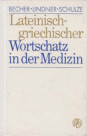 Bild des Verkufers fr Lateinisch-griechischer Wortschatz der Medizin zum Verkauf von Leipziger Antiquariat