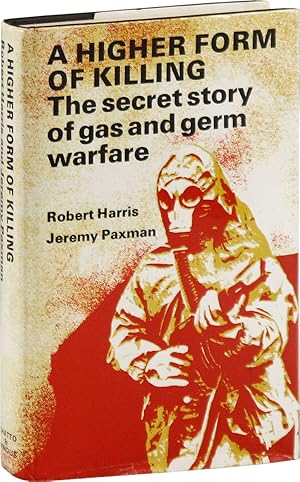 Imagen del vendedor de A Higher Form of Killing: the secret story of gas and germ warfare a la venta por Lorne Bair Rare Books, ABAA