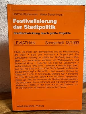 Bild des Verkufers fr Festivalisierung der Stadtpolitik. Stadtentwicklung durch groe Projekte. LEVIATHAN Sonderheft 13/1993. zum Verkauf von Antiquariat an der Nikolaikirche