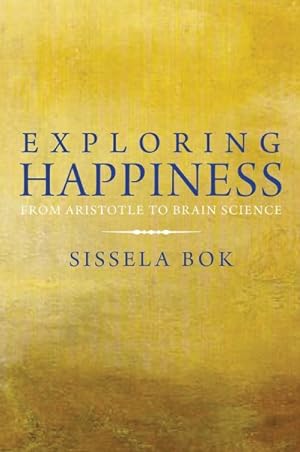 Bild des Verkufers fr Exploring Happiness : From Aristotle to Brain Science zum Verkauf von GreatBookPricesUK