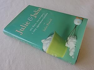 Seller image for Julie and Julia: 365 Days, 524 Recipes, 1 Tiny Apartment Kitchen for sale by Nightshade Booksellers, IOBA member