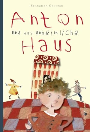 Imagen del vendedor de Anton und das unheimliche Haus (edition quinto) a la venta por Gabis Bcherlager