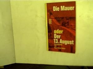 Image du vendeur pour Die Mauer oder Der 13. August, rororo Band 482, mis en vente par Gabis Bücherlager