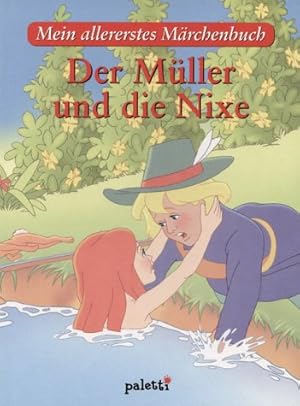 Image du vendeur pour Der Mller und die Nixe. Mein allererstes Mrchenbuch mis en vente par Gabis Bcherlager