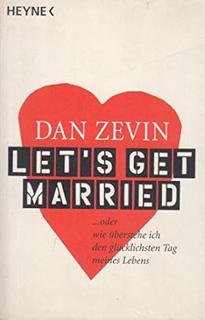 Seller image for Let's get married: . oder wie berstehe ich den glcklichsten Tag meines Lebens for sale by Gabis Bcherlager