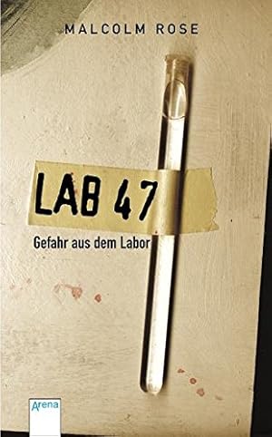 Lab 47: Gefahr aus dem Labor (Arena Taschenbücher)