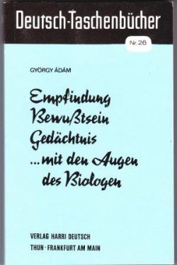 Seller image for Deutsch Taschenbcher, Nr.26, Empfindung, Bewutsein, Gedchtnis - mit den Augen des Biologen for sale by Gabis Bcherlager