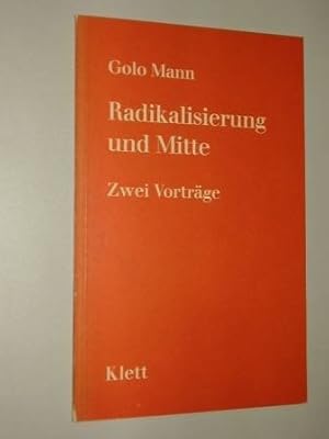 Bild des Verkufers fr Mann, Golo: Radikalisierung und Mitte. Zwei Vortrge. Stuttgart, Klett, zum Verkauf von Gabis Bcherlager