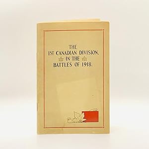 The 1st Canadian Division, in the Battles of 1918