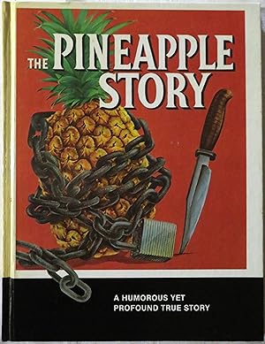The Pineapple Story: a Humorous Yet Profound True Story