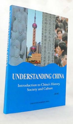 Seller image for Understanding China Introduction to China's History, Society and Culture for sale by Adelaide Booksellers