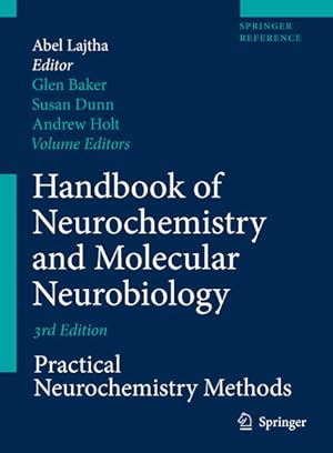 Imagen del vendedor de Handbook of Neurochemistry and Molecular Neurobiology : Practical Neurochemistry Methods. a la venta por Antiquariat Thomas Haker GmbH & Co. KG