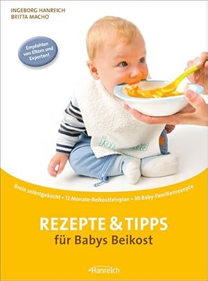 Bild des Verkufers fr Rezepte & Tipps fr Babys Beikost: Breie selbstgekocht 12 Monate-Beikostfahrplan 30 Baby-Familienrezepte : Breie selbstgekocht 12 Monate-Beikostfahrplan 30 Baby-Familienrezepte zum Verkauf von AHA-BUCH