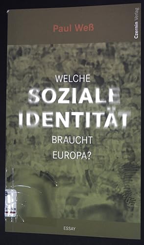 Bild des Verkufers fr Welche soziale Identitt braucht Europa?: Essay Die europische Seele Band 3. zum Verkauf von books4less (Versandantiquariat Petra Gros GmbH & Co. KG)