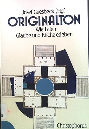 Bild des Verkufers fr Originalton : wie Laien Glaube und Kirche erleben. zum Verkauf von books4less (Versandantiquariat Petra Gros GmbH & Co. KG)