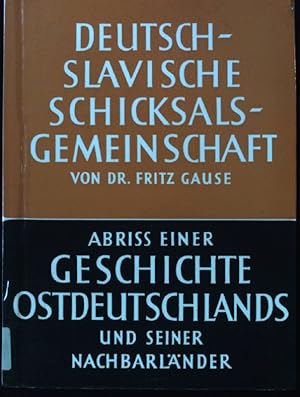 Seller image for Deutsch-slavische Schicksalsgemeinschaft: Abri einer Geschichte Ostdeutschalnds und seiner Nachbarlnder. for sale by books4less (Versandantiquariat Petra Gros GmbH & Co. KG)