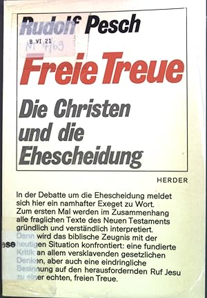 Bild des Verkufers fr Freie Treue: die Christen und die Ehescheidung. zum Verkauf von books4less (Versandantiquariat Petra Gros GmbH & Co. KG)