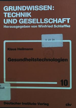 Immagine del venditore per Gesundheitstechnologien. Grundwissen: Technik und Gesellschaft ; Bd. 10 venduto da books4less (Versandantiquariat Petra Gros GmbH & Co. KG)