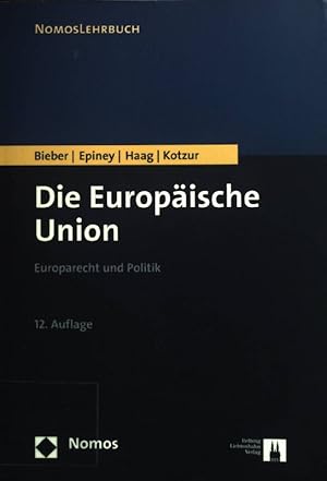 Immagine del venditore per Die Europische Union : Europarecht und Politik. NomosLehrbuch venduto da books4less (Versandantiquariat Petra Gros GmbH & Co. KG)