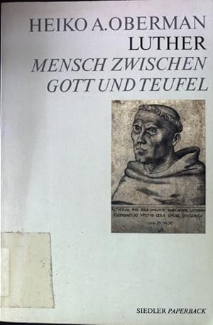 Imagen del vendedor de Luther : Mensch zwischen Gott und Teufel. Siedler-Paperback a la venta por books4less (Versandantiquariat Petra Gros GmbH & Co. KG)