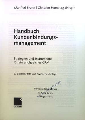 Imagen del vendedor de Handbuch Kundenbindungsmanagement : Strategien und Instrumente fr ein erfolgreiches CRM. a la venta por books4less (Versandantiquariat Petra Gros GmbH & Co. KG)