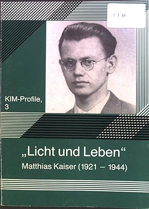 Bild des Verkufers fr Licht und Leben" Matthias Kaiser (1921-19449): KIM Profile, 3 zum Verkauf von books4less (Versandantiquariat Petra Gros GmbH & Co. KG)