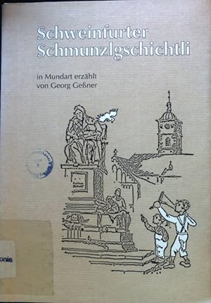 Image du vendeur pour Schweinfurter Schmunzlgeschichtli. mis en vente par books4less (Versandantiquariat Petra Gros GmbH & Co. KG)