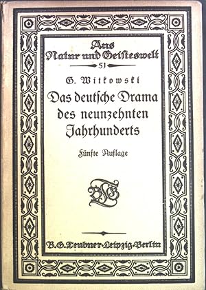 Seller image for Das deutsche Drama des neunzehnten Jahrhunderts. Aus Natur und Geisteswelt, Sammlung wissenschaftlich-gemeinverstndlicher Darstellungen, 51. Band for sale by books4less (Versandantiquariat Petra Gros GmbH & Co. KG)