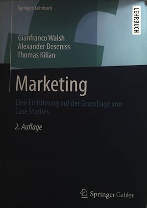 Seller image for Marketing : eine Einfhrung auf der Grundlage von case studies. Springer-Lehrbuch for sale by books4less (Versandantiquariat Petra Gros GmbH & Co. KG)