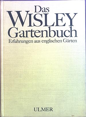 Bild des Verkufers fr Das Wisley-Gartenbuch : Erfahrungen aus englischen Grten. zum Verkauf von books4less (Versandantiquariat Petra Gros GmbH & Co. KG)