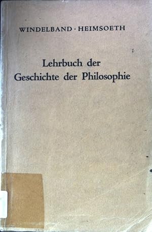 Imagen del vendedor de Lehrbuch der Geschichte der Philosophie; billige Ausgabe mit einem Schlukapitel: die Philosophie im 20. Jahrhundert. a la venta por books4less (Versandantiquariat Petra Gros GmbH & Co. KG)