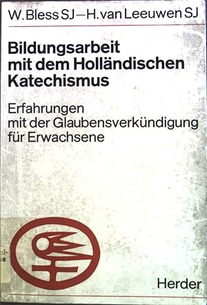 Image du vendeur pour Bildungsarbeit mit dem hollndischen Katechismus: Erfahrung mit der Glaubensverkndung fr Erwachsene. mis en vente par books4less (Versandantiquariat Petra Gros GmbH & Co. KG)